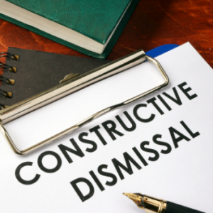 Constructive Dismissal