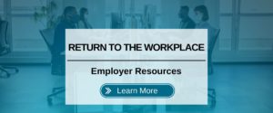 Return to the Workplace Resources For Employers