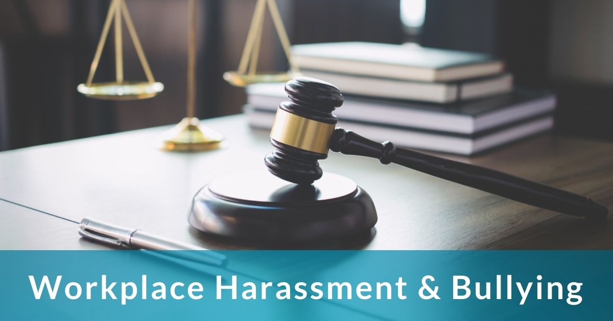 Claiming Constructive Dismissal for Workplace Harassment & Bullying